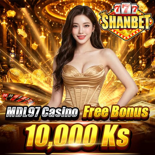 MDL97 Online Casino နယူးမန်ဘာ ဖရီးဘောနပ် 10,000 ကျပ်