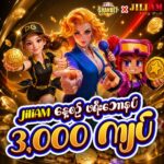 JiliAM Online Casino နေ့စဉ် Free Bonus 3000 ကျပ်